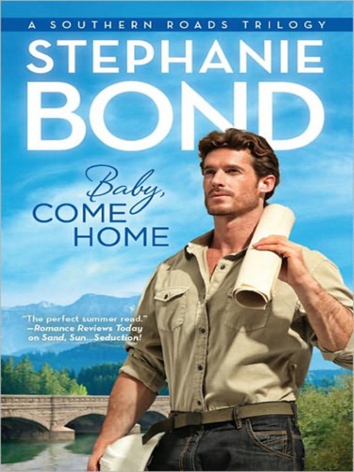 Title details for Baby, Come Home by Stephanie Bond - Wait list